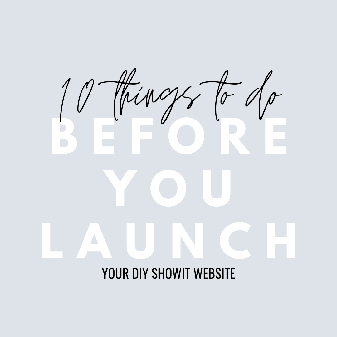 10 things to do before you launch your DIY Showit website