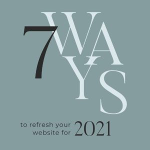 7 ways to refresh your website for 2021 sign